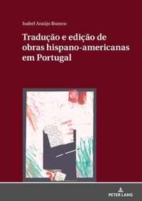 Traducao E Edicao de Obras Hispano-Americanas Em Portugal