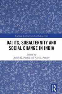 Dalits, Subalternity and Social Change in India