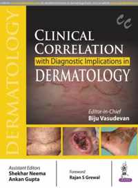 Clinical Correlation with Diagnostic Implications in Dermatology