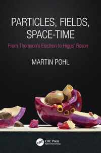 Particles, Fields, Space-Time