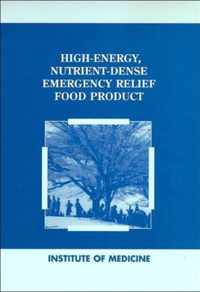 High-Energy Nutrient-Dense Emergency Relief Food Product