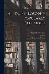 Hindu Philosophy Popularly Explained