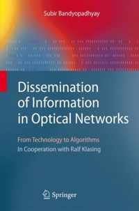 Dissemination of Information in Optical Networks: From Technology to Algorithms