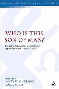 'Who Is This Son Of Man?'