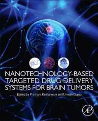 Nanotechnology-Based Targeted Drug Delivery Systems for Brain Tumors