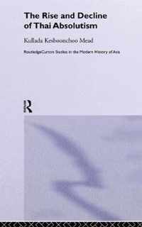 The Rise and Decline of Thai Absolutism