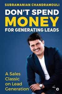 Don't Spend Money for Generating Leads