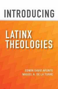 Introducing Latinx Theologies