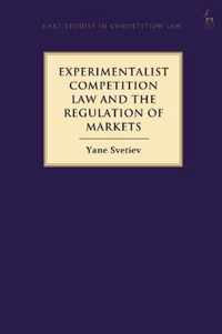 Experimentalist Competition Law and the Regulation of Markets