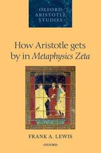 How Aristotle gets by in Metaphysics Zeta