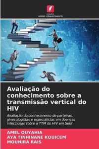 Avaliacao do conhecimento sobre a transmissao vertical do HIV