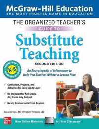 The Organized Teacher's Guide to Substitute Teaching, Grades K-8, Second Edition