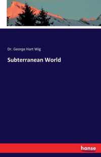 Subterranean World