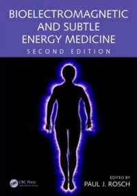 Bioelectromagnetic and Subtle Energy Medicine