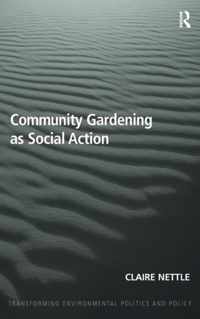 Community Gardening as Social Action