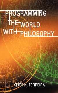 Programming the World with Philosophy