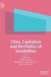 Cities, Capitalism and the Politics of Sensibilities