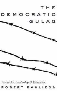 The Democratic Gulag