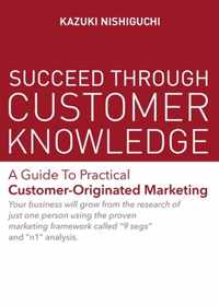 Succeed Through Customer Knowledge