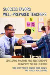 Success Favors Well-Prepared Teachers