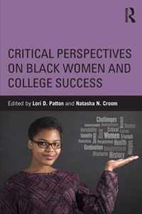 Critical Perspectives on Black Women and College Success