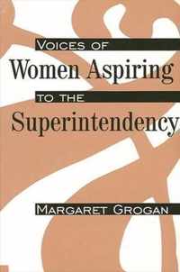 Voices of Women Aspiring to the Superintendency