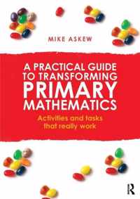 Practical Guide To Transforming Primary