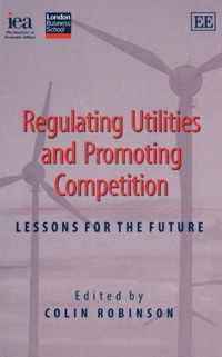 Regulating Utilities and Promoting Competition