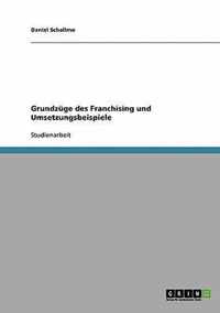 Grundzuge des Franchising und Umsetzungsbeispiele