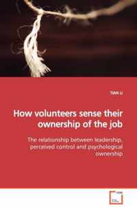 How volunteers sense their ownership of the job