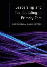 Leadership and Teambuilding in Primary Care