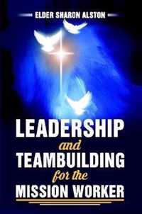 Leadership and Teambuilding for the Mission Worker