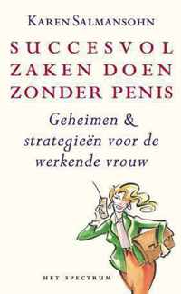 SUCCESVOL ZAKEN DOEN ZONDER PENIS