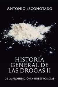 Historia general de las drogas. Tomo 2