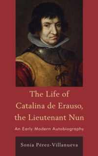 The Life of Catalina de Erauso, the Lieutenant Nun