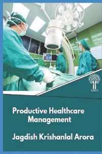 Productive Healthcare Management