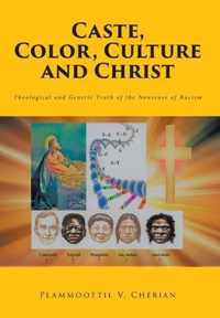 Caste, Color, Culture and Christ