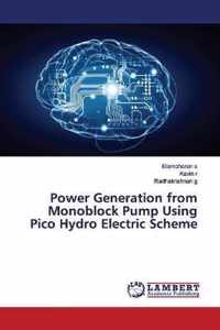 Power Generation from Monoblock Pump Using Pico Hydro Electric Scheme