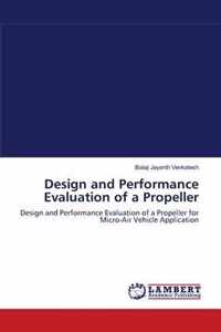 Design and Performance Evaluation of a Propeller