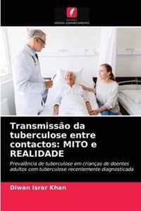 Transmissao da tuberculose entre contactos