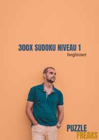 300x SUDOKU NIVEAU 1 - Puzzle Freaks - Paperback (9789464185942)