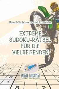 Extreme Sudoku-Ratsel fur die Vielreisenden UEber 200 Schwere Sudoku Reisen