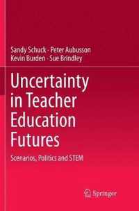 Uncertainty in Teacher Education Futures