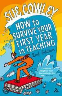 How to Survive Your First Year in Teaching