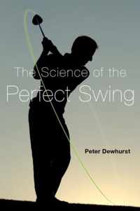 The Science of the Perfect Swing