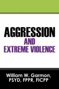 Aggression and Extreme Violence