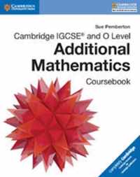 Cambridge IGCSE (R) and O Level Additional Mathematics Coursebook