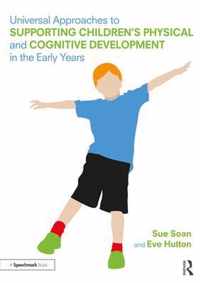 Universal Approaches to Support Children's Physical and Cognitive Development in the Early Years