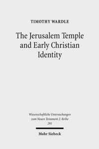 The Jerusalem Temple and Early Christian Identity