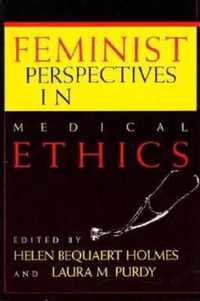 Feminist Perspectives in Medical Ethics